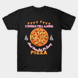 I would tell a joke Pizza Sweatshirt, Space pizza T-Shirt